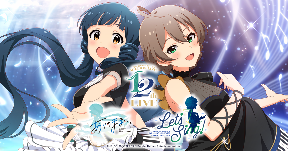THE IDOLM@STER MILLION LIVE! 12thLIVE｜THE IDOLM@STER OFFI...For information about THE IDOLM@STER MIL...